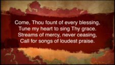 Come Thou Fount of Every Blessing – SATB