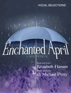 An Enchanted April a musical • Vocal Selections/Song Book