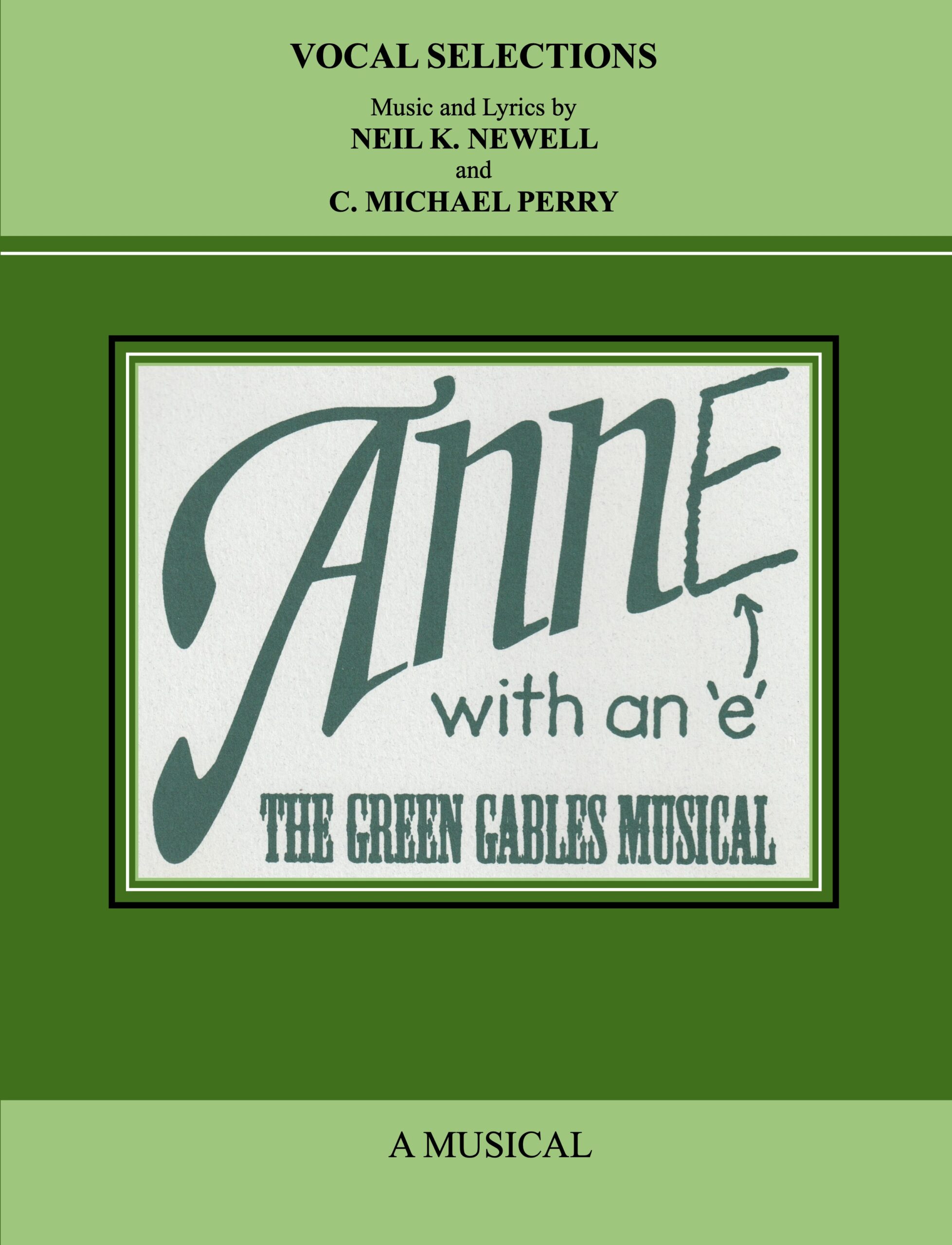 ANNE with an E : The Green Gables Musical • Vocal Selections Music Book